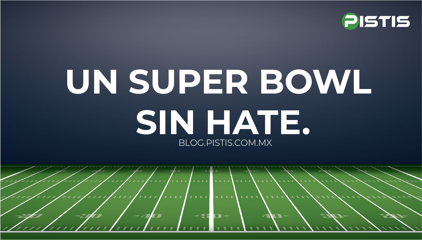 Un Superbowl sin hate.